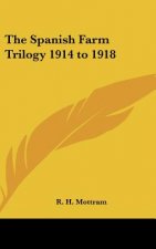 The Spanish Farm Trilogy 1914 to 1918