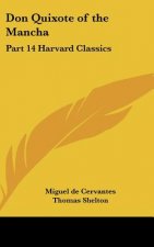 Don Quixote of the Mancha: Part 14 Harvard Classics