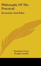 Philosophy Of The Practical: Economic And Ethic