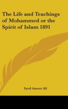 The Life and Teachings of Mohammed or the Spirit of Islam 1891