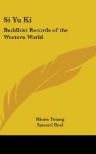 Si Yu Ki: Buddhist Records of the Western World