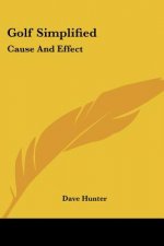Golf Simplified: Cause And Effect