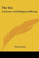 The Iris: A Literary And Religious Offering