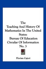 The Teaching and History of Mathematics in the United States: Bureau of Education Circular of Information No. 3