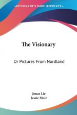 The Visionary: Or Pictures From Nordland