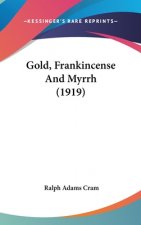 Gold, Frankincense And Myrrh (1919)