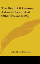 The Death Of Oenone; Akbar's Dream And Other Poems (1892)