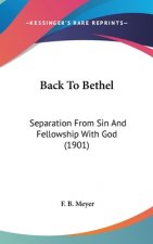 Back To Bethel: Separation From Sin And Fellowship With God (1901)