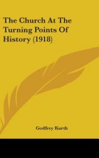The Church At The Turning Points Of History (1918)
