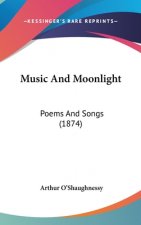 Music And Moonlight: Poems And Songs (1874)