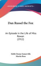 Dan Russel the Fox: An Episode in the Life of Miss Rowan (1912)