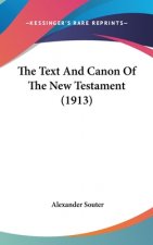 The Text And Canon Of The New Testament (1913)