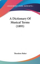 A Dictionary Of Musical Terms (1895)