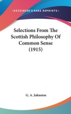 Selections From The Scottish Philosophy Of Common Sense (1915)