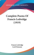 Complete Poems Of Francis Ledwidge (1919)