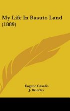 My Life In Basuto Land (1889)