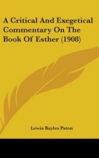 A Critical And Exegetical Commentary On The Book Of Esther (1908)