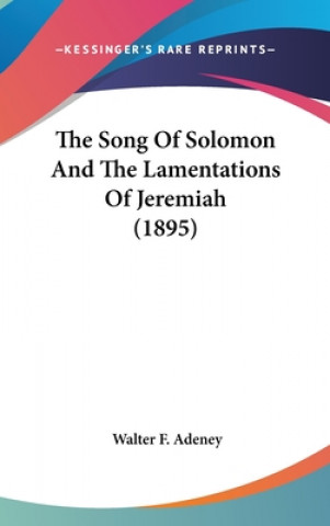 The Song Of Solomon And The Lamentations Of Jeremiah (1895)