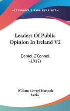 Leaders Of Public Opinion In Ireland V2: Daniel O'Connell (1912)