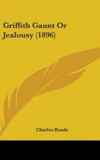Griffith Gaunt or Jealousy (1896)