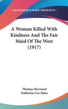 A Woman Killed With Kindness And The Fair Maid Of The West (1917)