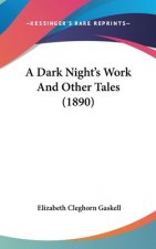 A Dark Night's Work And Other Tales (1890)