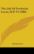The Life Of Frederick Lucas, M.P. V2 (1886)