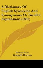 A Dictionary Of English Synonyms And Synonymous, Or Parallel Expressions (1891)