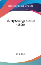 Thirty Strange Stories (1898)