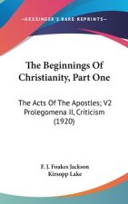 The Beginnings of Christianity, Part One: The Acts of the Apostles; V2 Prolegomena II, Criticism (1920)