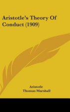 Aristotle's Theory of Conduct (1909)