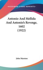 Antonio And Mellida And Antonio's Revenge, 1602 (1922)