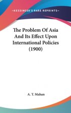 The Problem Of Asia And Its Effect Upon International Policies (1900)