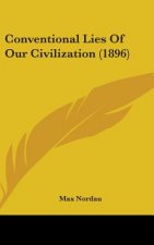 Conventional Lies Of Our Civilization (1896)