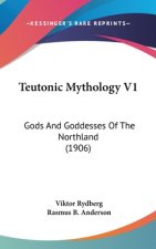 Teutonic Mythology V1: Gods And Goddesses Of The Northland (1906)