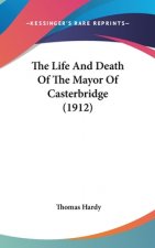 The Life And Death Of The Mayor Of Casterbridge (1912)
