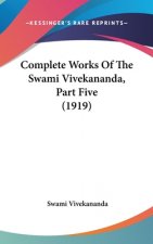 Complete Works Of The Swami Vivekananda, Part Five (1919)