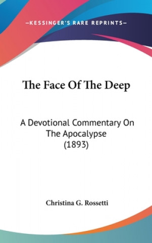 The Face of the Deep: A Devotional Commentary on the Apocalypse (1893)