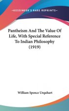 Pantheism and the Value of Life, with Special Reference to Indian Philosophy (1919)