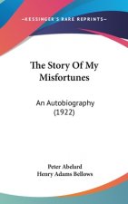 The Story Of My Misfortunes: An Autobiography (1922)