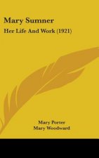 Mary Sumner: Her Life And Work (1921)