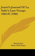 Joutel's Journal Of La Salle's Last Voyage, 1684-87 (1906)