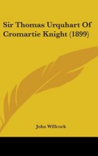 Sir Thomas Urquhart Of Cromartie Knight (1899)