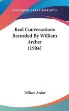 Real Conversations Recorded By William Archer (1904)