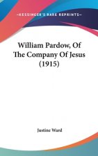 William Pardow, Of The Company Of Jesus (1915)