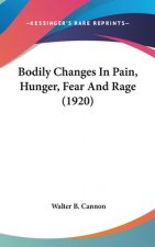 Bodily Changes In Pain, Hunger, Fear And Rage (1920)
