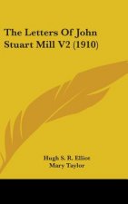 The Letters Of John Stuart Mill V2 (1910)