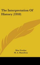 The Interpretation Of History (1910)