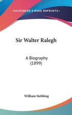 Sir Walter Ralegh: A Biography (1899)