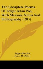 The Complete Poems Of Edgar Allan Poe, With Memoir, Notes And Bibliography (1917)